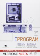 Eprogram. SIA. Per le Scuole superiori. Con e-book. Con espansione online di C. Iacobelli edito da Juvenilia Scuola