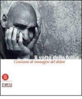 Il volto della follia. Cent'anni di immagini del dolore. Catalogo della mostra (Reggio Emilia-Correggio, 12 novembre 2005-22 gennaio 2006) edito da Skira
