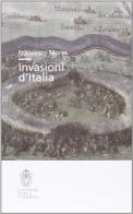 Invasioni d'Italia di Francesco Mores edito da Scuola Normale Superiore