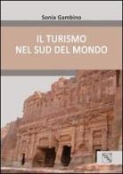 Il turismo nel sud del mondo di Sonia Gambino edito da EDAS