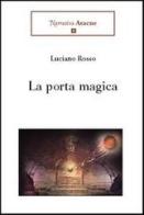 La porta magica di Luciano Rosso edito da Aracne
