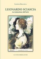 Leonardo Sciascia. La tentazione dell'arte di Lavinia Spalanca edito da Sciascia