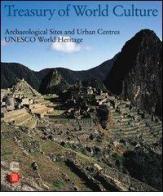 Treasury of world culture. Archaeological sites and urban centres UNESCO world heritage edito da Skira