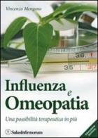 Influenza e omeopatia. Una possibilità terapeutica in più di Vincenzo Mengano edito da Salus Infirmorum