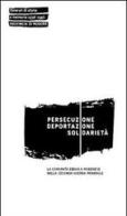 Persecuzione deportazione solidarietà. La comunità ebraica modenese nella seconda guerra mondiale edito da Edizioni Artestampa