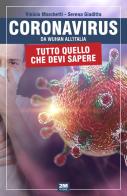 Coronavirus. Da Wuhan all'Italia. Tutto quello che devi sapere di Vinicio Marchetti, Serena Giuditta edito da 2M