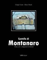 Castello di Montanaro. Storia arte e collegamenti territoriali di Marco Horak, Giorgio Eremo edito da LIR