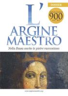 L' argine maestro. Nella Bassa anche le pietre raccontano. Matilde di Canossa edito da E.Lui