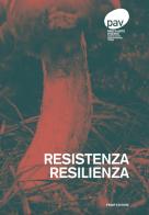 Resistenza. Resilienza. Ediz. italiana e inglese di Gaia Bindi, Piero Gilardi edito da Prinp Editoria d'Arte 2.0