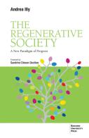 The regenerative society. A new paradigm of progress di Andrea Illy edito da Bocconi University Press