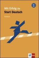 Mit erfolg zu start Deutsch. A1-A2. Testbuch. Per le Scuole superiori di H.J. Hantschel, V. Klotz, P. Krieger edito da Klett