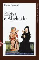 Eloisa e Abelardo di Régine Pernoud edito da Jaca Book