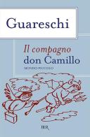 Il compagno don Camillo di Giovanni Guareschi edito da BUR Biblioteca Univ. Rizzoli