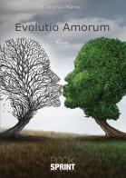 Evolutio amorum di Francesco Marino edito da Booksprint
