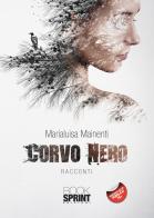 Corvo nero di Marialuisa Mainenti edito da Booksprint