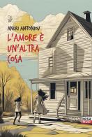 L'amore è un'altra cosa di Antri Antoniou edito da Besa muci