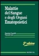 Malattie del sangue e degli organi ematopoietici di Gianluigi Castoldi, Vincenzo Liso edito da McGraw-Hill Education