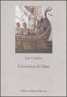 L' avventura di Ulisse di Jean Cuisenier edito da Sellerio Editore Palermo