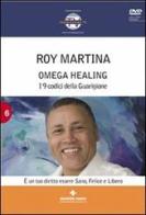 Omega healing. I 9 codici della guarigione. Con DVD di Roy Martina edito da Tecniche Nuove