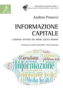 Informazione capitale. L'agenda setting nei media locali romani di Andrea Pranovi edito da Aracne