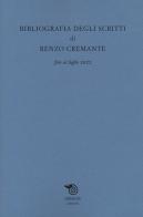 Bibliografia degli scritti di Renzo Cremante fino al luglio 2022 edito da Mimesis