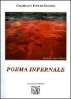 Poema infernale di Gianfranco Caputo Bisanzio edito da Montedit