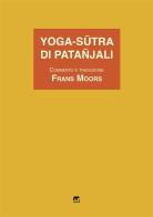 Yoga-sutra di Patañjali edito da Mnamon