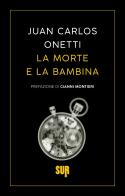 La morte e la bambina di Juan Carlos Onetti edito da Sur