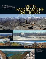 Vette panoramiche del Ticino. 20 itinerari di Luca Bettosini, Ely Riva edito da Fontana Edizioni