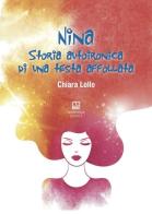 Nina, storia autoironica di una testa affollata di Chiara Lollo edito da Morphema Editrice