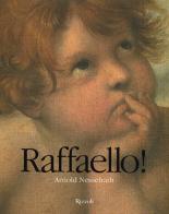 Raffaello! Ediz. limitata di Arnold Nesselrath edito da Mondadori Electa