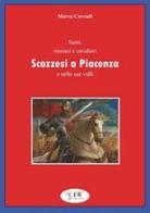Santi monaci e cavalieri scozzesi a Piacenza e nelle sue valli di Marco Corradi edito da LIR