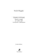 Tempo d'esami. Qualche consiglio per andare a fare la maturità e l'abilitazione di Manlio Brigaglia edito da Soter Editrice