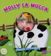Molly la mucca. Piccole avventure edito da Yoyo Books