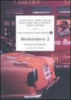 Weekenders 2. Racconti UK da Calcutta edito da Mondadori