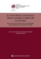 Il concordato giudiziale. Profili giuridici-tributari e contabili di Bernabei Eleonora, Frari Roberto, Luigi Lucchetti edito da Giuffrè