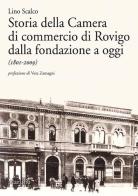 Storia della Camera di commercio di Rovigo dalla fondazione a oggi (1801-2009) di Lino Scalco edito da Marsilio