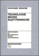 Tecnologie microelettroniche di Giovanni Soncini edito da Bollati Boringhieri