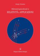 Riferimenti generalizzati in relatività e applicazioni di Giorgio Ferrarese edito da Pitagora