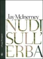 Nudi sull'erba di Jay McInerney edito da Bompiani