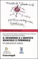 Il desiderio e l'identità maschile e femminile edito da Franco Angeli