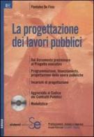 La progettazione dei lavori pubblici. Con CD-ROM di Pantaleo De Finis edito da Sistemi Editoriali