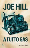 A tutto gas di Joe Hill edito da Sperling & Kupfer