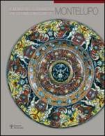 Il museo della ceramica di Montelupo. Ediz. italiana e inglese di Fausto Berti edito da Polistampa