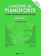 Canzoni al pianoforte. Nuova ediz. vol.2 edito da Volontè & Co