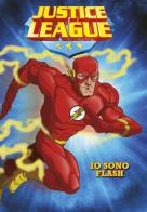 Io sono Flash. Justice League di John Sazaklis edito da Emme Edizioni