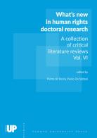 What's new in human rights doctoral research. A collection of critical literature reviews vol.6 edito da Padova University Press