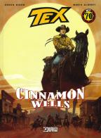 Tex. Cinnamon wells di Chuck Dixon, Mario Alberti edito da Sergio Bonelli Editore