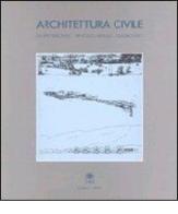 Architettura civile di Giuseppe Rebecchini, Francesco Cardullo, Claudio Roseti edito da Gangemi Editore