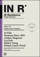 In residence. Diary. Ediz. italiana e inglese vol.5 edito da Corraini